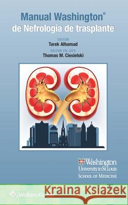 Manual Washington de Nefrología de trasplante Tarek Alhamad 9788410022249 Wolters Kluwer Health (JL) - książka