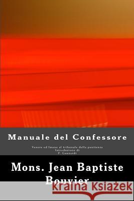 Manuale del Confessore: Venere e Imene al tribunale della penitenza Guzzardi, F. 9781517369248 Createspace - książka