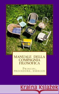 Manuale della Compagnia Filosofica: Principi, procedure, esercizi Peronaci, Silvia 9780998133065 Loyev - książka