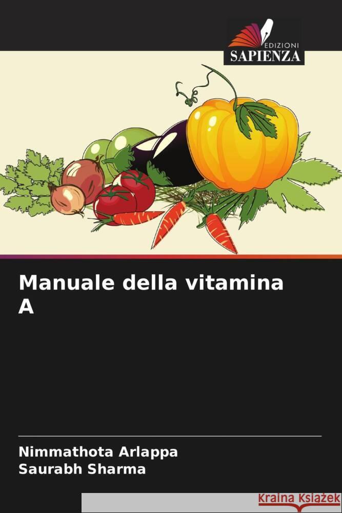 Manuale della vitamina A Arlappa, Nimmathota, Sharma, Saurabh 9786206941705 Edizioni Sapienza - książka