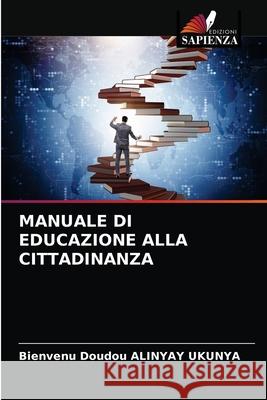 Manuale Di Educazione Alla Cittadinanza Bienvenu Doudou Alinya 9786203222531 Edizioni Sapienza - książka