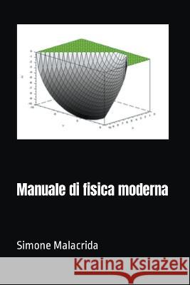Manuale di fisica moderna Simone Malacrida   9798215452523 Simone Malacrida - książka