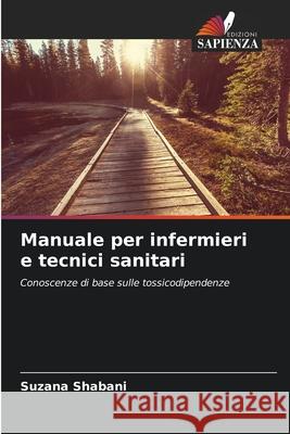 Manuale per infermieri e tecnici sanitari Shabani, Suzana 9783330853621 Edizioni Sapienza - książka