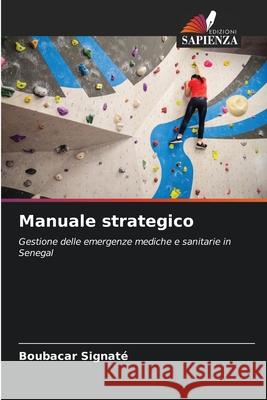 Manuale strategico Signaté, Boubacar 9786209158247 Edizioni Sapienza - książka