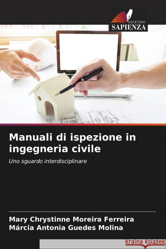 Manuali di ispezione in ingegneria civile Mary Chrystinne Moreira Ferreira M?rcia Antonia Guedes Molina 9786207228843 Edizioni Sapienza - książka