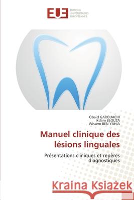 Manuel clinique des l?sions linguales Obaid Garouachi Ikdam Blouza Wissem Be 9786209030819 Editions Universitaires Europeennes - książka