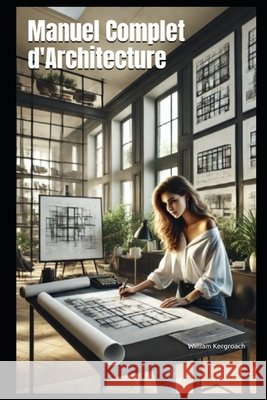 Manuel Complet d'Architecture William Kergroach 9798335701365 Independently Published - książka