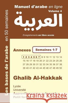 Manuel d'arabe en ligne - Annexes semaines 1-7: Apprentissage en autonomie - petit format Al-Hakkak, Ghalib 9781725789609 Createspace Independent Publishing Platform - książka