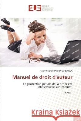 Manuel de droit d'auteur Henry-Michel Batsungu Lokwa   9786203456738 International Book Market Service Ltd - książka