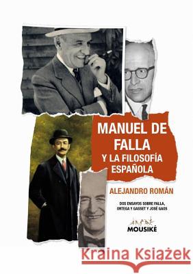 Manuel de Falla y la filosofía española Román, Alejandro 9781409218586 Lulu.com - książka