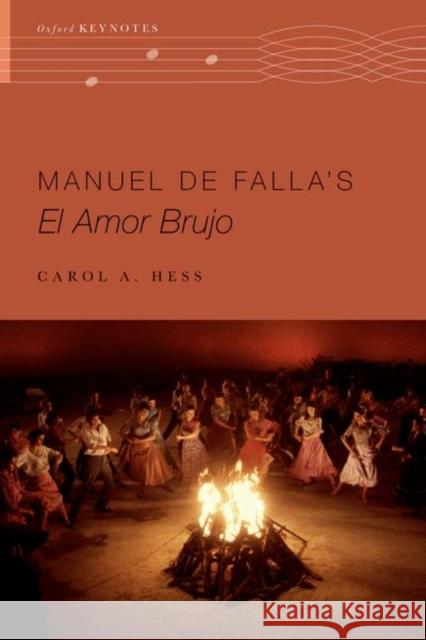 Manuel de Falla's El amor brujo Carol A. (Distinguished Professor of Music, Distinguished Professor of Music, University of California, Davis) Hess 9780197622834 Oxford University Press Inc - książka