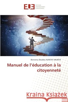 Manuel de l'éducation à la citoyenneté Alinyay Ukunya, Bienvenu Doudou 9786202548823 Editions Universitaires Europeennes - książka