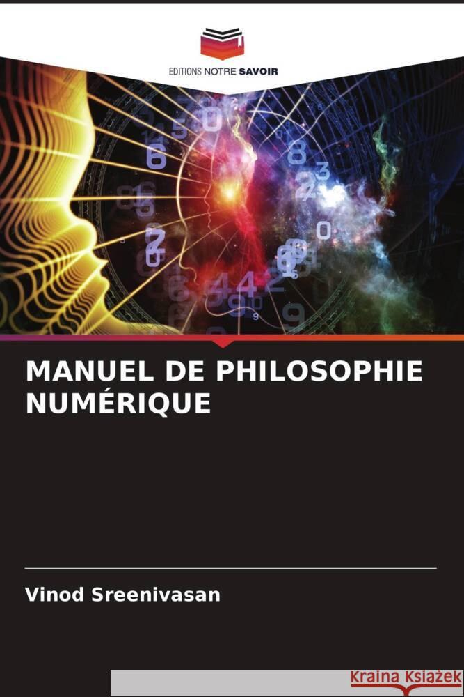 Manuel de Philosophie Num?rique Vinod Sreenivasan 9786207184774 Editions Notre Savoir - książka