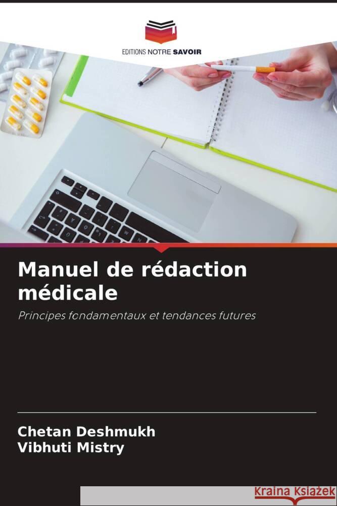 Manuel de redaction medicale Chetan Deshmukh Vibhuti Mistry  9786206188025 Editions Notre Savoir - książka