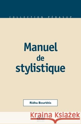 Manuel de stylistique Ridha Bourkhis 9782872097302 Academia - książka