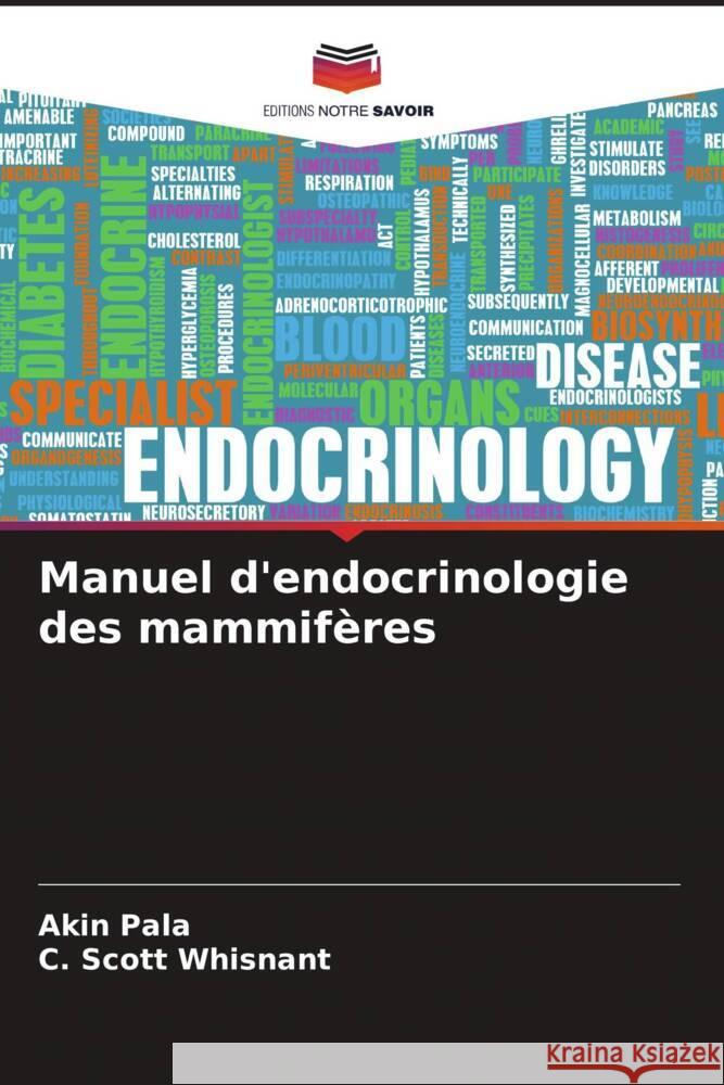 Manuel d'endocrinologie des mammifères Pala, Akin, Whisnant, C. Scott 9786208319700 Editions Notre Savoir - książka