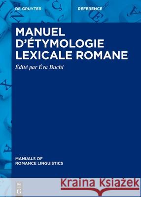Manuel d'?tymologie Lexicale Romane ?va Buchi 9783110710205 de Gruyter - książka