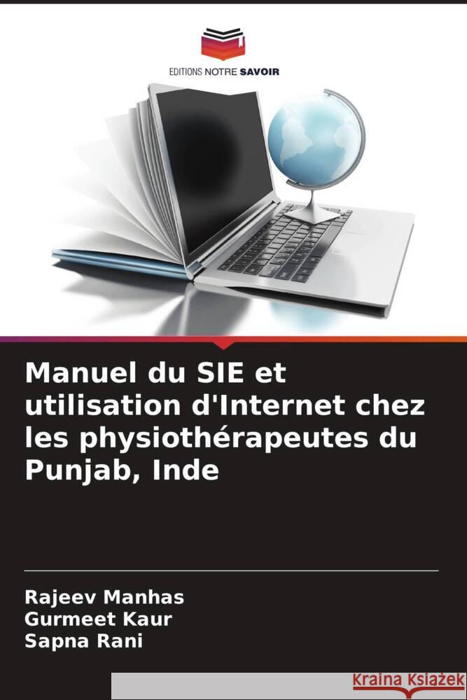 Manuel du SIE et utilisation d'Internet chez les physiothérapeutes du Punjab, Inde Manhas, Rajeev, Kaur, Gurmeet, Rani, Sapna 9786204535722 Editions Notre Savoir - książka