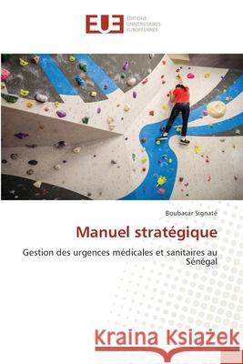 Manuel stratégique Signaté, Boubacar 9786202428231 Éditions universitaires européennes - książka