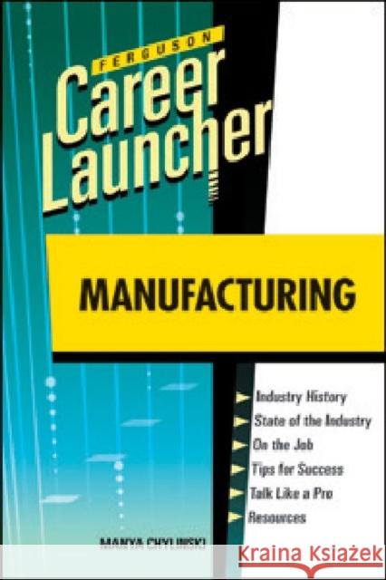 Manufacturing Chylinski, Manya 9780816079681 Ferguson Publishing Company - książka