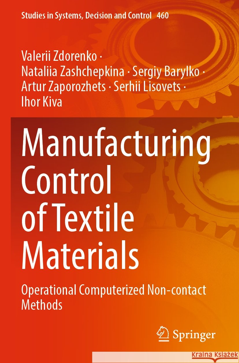 Manufacturing Control of Textile Materials: Operational Computerized Non-Contact Methods Valerii Zdorenko Nataliia Zashchepkina Sergiy Barylko 9783031236419 Springer - książka
