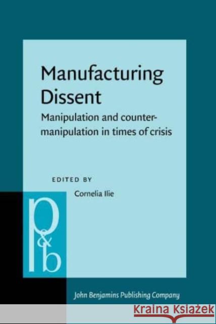 Manufacturing Dissent  9789027214447 John Benjamins Publishing Co - książka