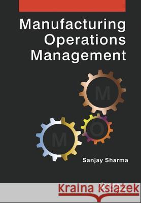 Manufacturing Operations Management Sanjay Sharma 9781138072121 Taylor & Francis Ltd - książka