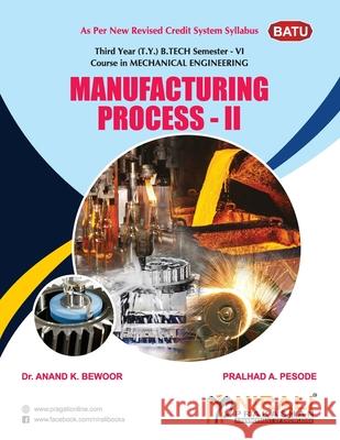 Manufacturing Process - II Anandk Bewoor 9789389686715 Nirali Prakashan - książka