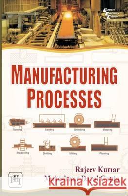 Manufacturing Processes Rajeev Kumar 9788120349872 Eurospan - książka