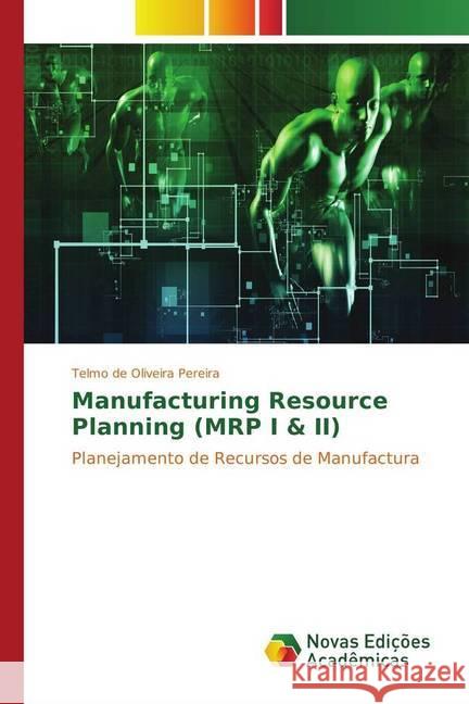 Manufacturing Resource Planning (MRP I & II) Pereira, Telmo de Oliveira 9783330751040 Novas Edicioes Academicas - książka