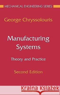 Manufacturing Systems: Theory and Practice George Chryssolouris 9780387256832 Springer - książka