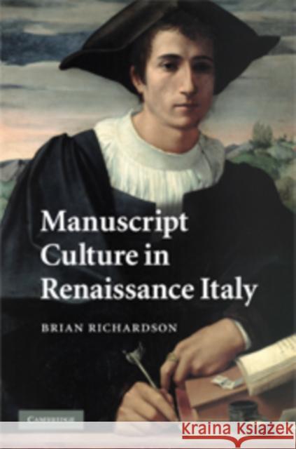 Manuscript Culture in Renaissance Italy Brian Richardson 9780521888479 Cambridge University Press - książka