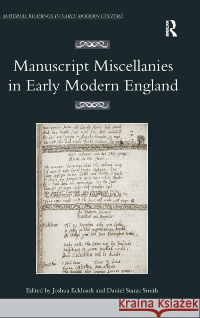 Manuscript Miscellanies in Early Modern England Joshua Eckhardt Daniel Starza Smith  9781472420275 Ashgate Publishing Limited - książka