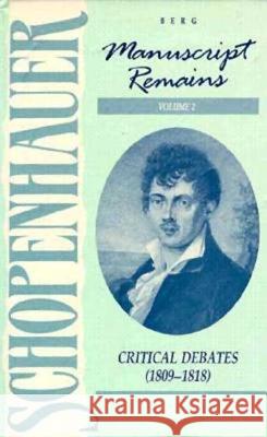 Manuscript Remains, Volume II: Critical Debates (1809-1818) Schopenhauer, Arthur 9780854965397 Berg Publishers - książka