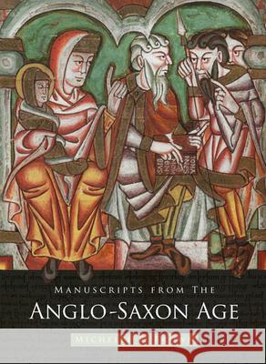 Manuscripts from the Anglo-Saxon Age Michelle P. Brown 9780802090966 University of Toronto Press - książka