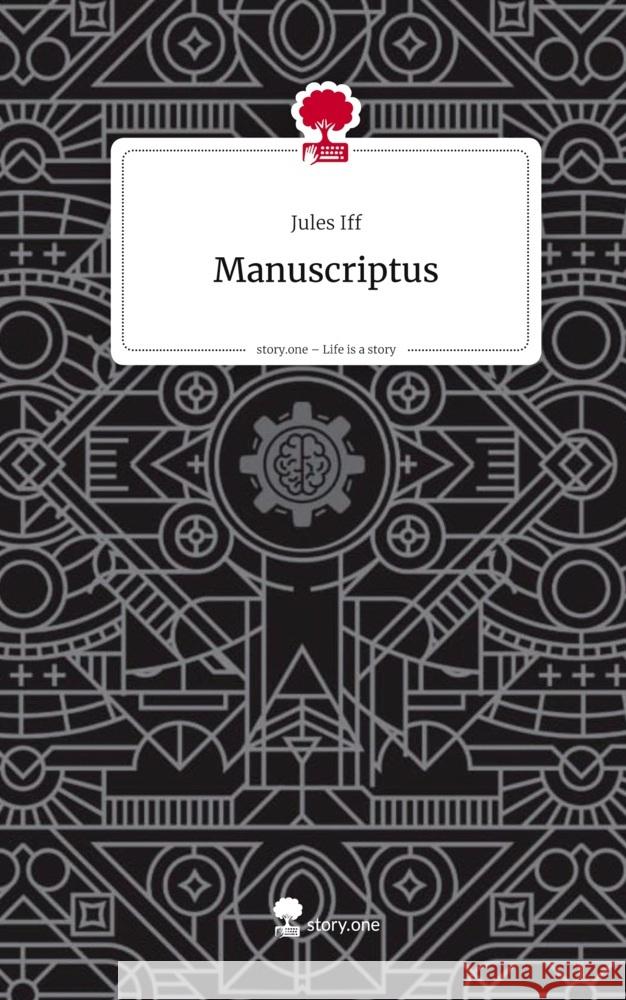 Manuscriptus. Life is a Story - story.one Iff, Jules 9783711594426 story.one publishing - książka