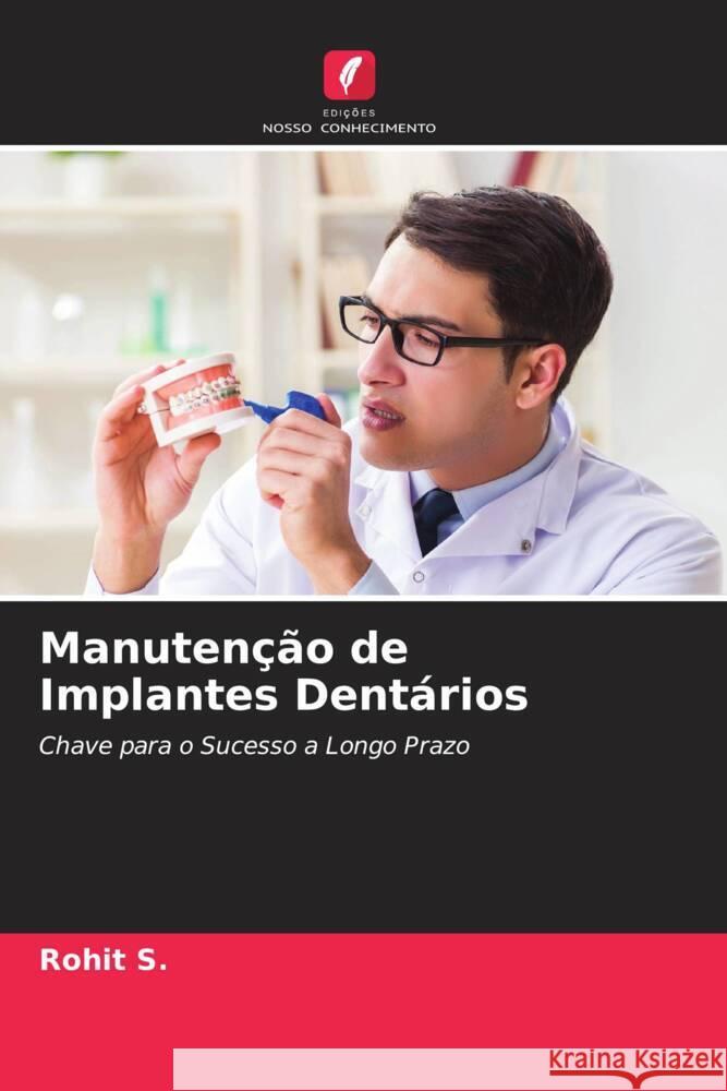 Manutenção de Implantes Dentários S., Rohit 9786204566009 Edições Nosso Conhecimento - książka