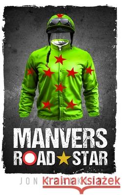 Manvers Road Star: When all seems lost, stay in the race. Jon Franklin 9789153158264 Softwood Books - książka