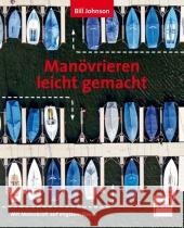 Manövrieren leicht gemacht : Mit Motorkraft auf engstem Raum Johnson, Bill 9783613507043 pietsch Verlag - książka