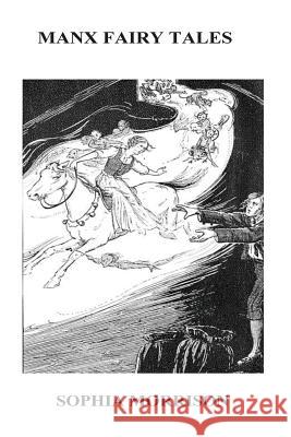Manx Fairy Tales Sophia Morrison 9781532789793 Createspace Independent Publishing Platform - książka