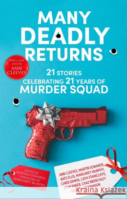 Many Deadly Returns: 21 stories celebrating 21 years of Murder Squad Martin Edwards 9781780298191 Canongate Books - książka