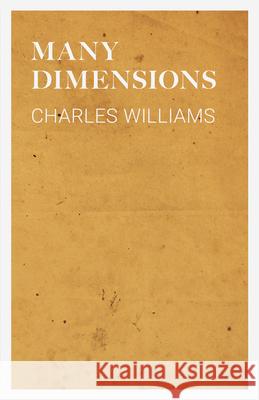 Many Dimensions Charles Williams (University of Washington Tacoma) 9781528711784 Read Books - książka