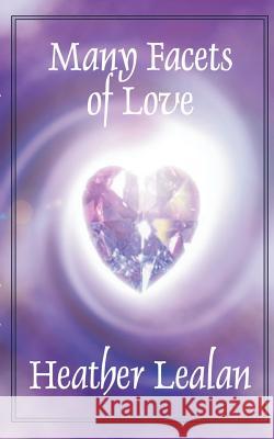 Many Facets of Love Heather Lealan 9781844012541 New Generation Publishing - książka