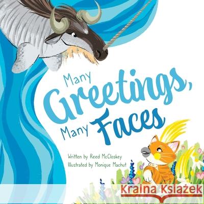 Many Greetings, Many Faces Reed McCloskey Monique Machut 9781645384052 Orange Hat Publishing - książka