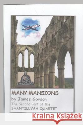 Many Mansions James Gordon 9781718033863 Independently Published - książka
