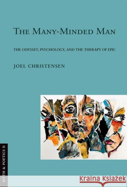 Many-Minded Man: The Odyssey, Psychology, and the Therapy of Epic Christensen, Joel 9781501752346 Cornell University Press - książka