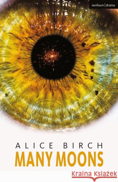 Many Moons Alice Birch 9781350267640 Bloomsbury Academic (JL) - książka