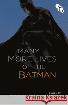 Many More Lives of the Batman Roberta Pearson William Uricchio Will Brooker 9781844577651 British Film Institute - książka