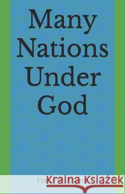 Many Nations Under God Frans W Erkens 9798326591517 Independently Published - książka