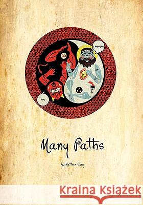 Many Paths MR Matthew Cory MR Matthew Cory 9781461083047 Createspace - książka